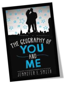 The Geography of You and Me by Jennifer E Smith Book Cover