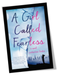 A Girl Called Fearless by Catherine Linka Book Cover