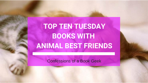 Top Ten Tuesday - Books With Animal Best Friends