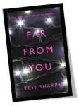Far From You by Tess Sharpe Book Cover
