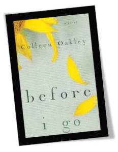Before I Go by Colleen Oakley