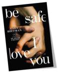 be safe I love you book cover