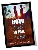 How Not To Fall In Love Book Cover