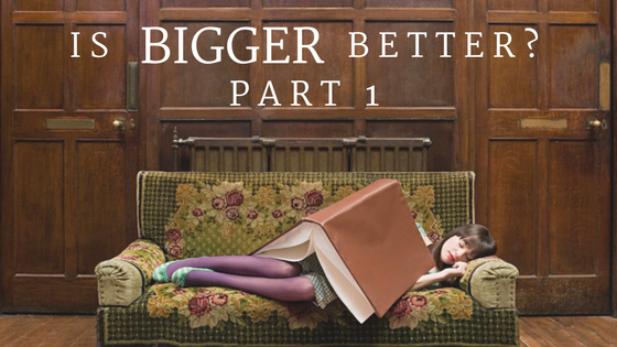 Is Bigger Better Part 1 Big Books