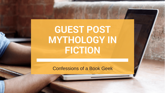 Guest Post Mythology in Fiction
