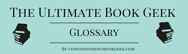 Ultimate Book Geek Glossary