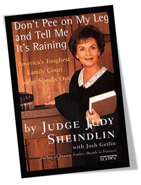 Don't Pee On My Leg and Tell Me It's Raining Book Cover