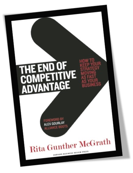 The End of Competitive Advantage Rita Gunther McGrath